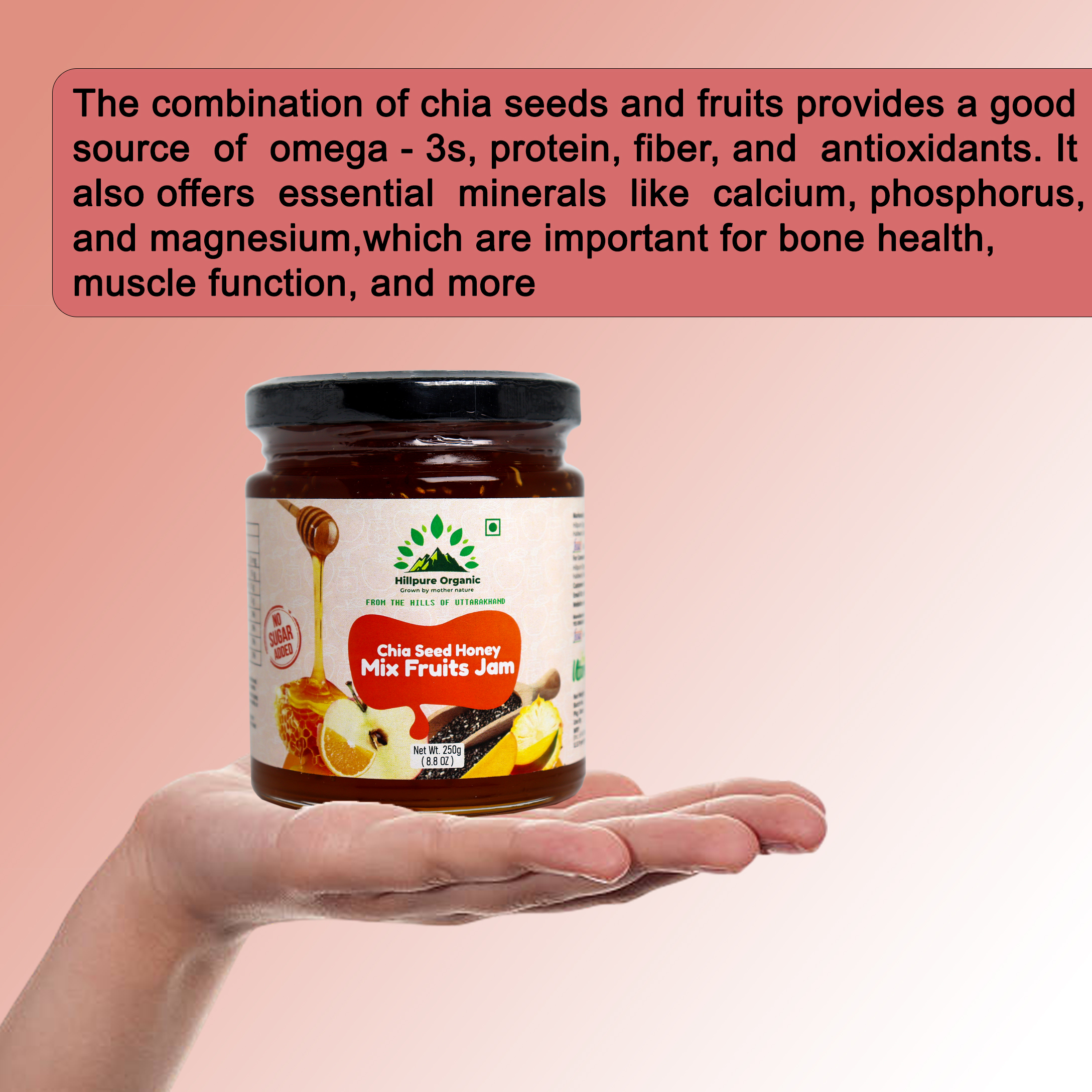 Hillpure Organic Grown by mother nature Chia Seed Honey Mix Fruit Jam | Natural Jam with No Added Sugar | Made with Real Fruits & Pure Honey | Rich in Fiber & Omega-3 | Healthy Fruit Spread | Healthy, Gut-Friendly Spread | Best for kids - Image 4